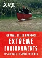 Bear Grylls Dovednosti prežitia v extrémnych prostrediach - Bear Grylls Survival Skills Extreme Environments