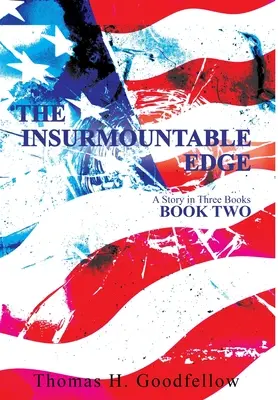 The Insurmountable Edge Kniha druhá: Príbeh v troch knihách - The Insurmountable Edge Book Two: A Story in Three Books