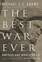 Najlepšia vojna všetkých čias: Amerika a druhá svetová vojna - The Best War Ever: America and World War II
