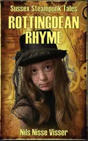 Rottingdean Rhyme: Steampunková rozprávka zo Sussexu - Rottingdean Rhyme: A Sussex Steampunk Tale