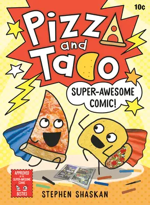 Pizza a Taco: Superúžasný komiks! - Pizza and Taco: Super-Awesome Comic!