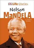 DK Životné príbehy Nelsona Mandelu - DK Life Stories Nelson Mandela