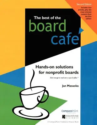To najlepšie zo stolovej kaviarne: Praktické riešenia pre rady neziskových organizácií - Best of the Board Caf: Hands-On Solutions for Nonprofit Boards