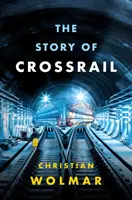Príbeh železnice Crossrail - The Story of Crossrail