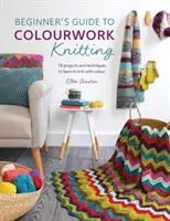 Sprievodca pre začiatočníkov pri pletení farebných úpletov (Beginner's Guide to Colourwork Knitting) - Beginner's Guide to Colourwork Knitting