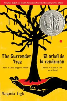 Strom kapitulácie/El rbol de la Rendicin: Poems of Cuba's Struggle for Freedom/Poemas de la Lucha de Cuba Por Su Libertad - The Surrender Tree/El rbol de la Rendicin: Poems of Cuba's Struggle for Freedom/Poemas de la Lucha de Cuba Por Su Libertad