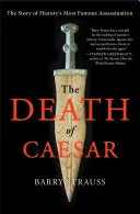 Caesarova smrť: Príbeh najslávnejšieho atentátu v dejinách - The Death of Caesar: The Story of History's Most Famous Assassination