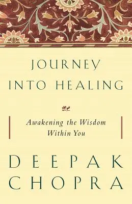 Cesta k uzdraveniu: Prebúdzanie múdrosti vo vás - Journey into Healing: Awakening the Wisdom Within You
