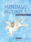 Minimus Secundus: Materiál: Minimus Minimus: Pokračujeme v latinčine - Minimus Secundus: Moving on in Latin
