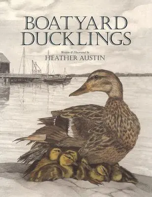 Káčatká z lodenice - Boatyard Ducklings