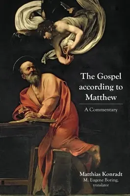 Evanjelium podľa Matúša: Matúš: komentár k evanjeliu podľa Matúša - The Gospel According to Matthew: A Commentary