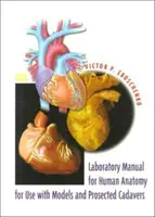 Laboratórna príručka pre anatómiu človeka s mŕtvolami - Laboratory Manual for Human Anatomy with Cadavers
