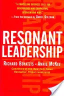 Rezonančné vedenie: Súcit: Obnova seba samého a spojenie s ostatnými prostredníctvom všímavosti, nádeje a súcitu - Resonant Leadership: Renewing Yourself and Connecting with Others Through Mindfulness, Hope and Compassioncompassion