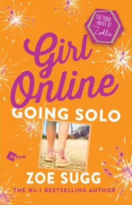 Dievča online: 3: Tretí román od Zoelly Girl Online: Going Solo, 3: The Third Novel by Zoella - Girl Online: Going Solo, 3: The Third Novel by Zoella