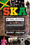 Ska: An Oral History (Ústna história) - Ska: An Oral History