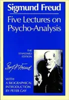 Päť prednášok o psychoanalýze - Five Lectures on Psycho-Analysis