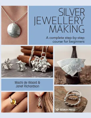Výroba strieborných šperkov: Kompletný kurz krok za krokom - Silver Jewellery Making: A Complete Step-By-Step Course