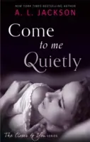 Poď ku mne potichu - Come to Me Quietly