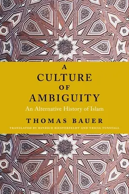Kultúra nejednoznačnosti: Alternatívne dejiny islamu - A Culture of Ambiguity: An Alternative History of Islam