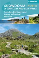Snowdonia: 30 nenáročných a ľahkých prechádzok - sever - Snowdon, údolia Ogwen a Conwy a pobrežie - Snowdonia: 30 Low-level and easy walks - North - Snowdon, the Ogwen and Conwy Valleys and the coast