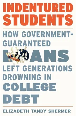Nájomní študenti: Vládou garantované pôžičky spôsobili, že sa celé generácie topia vo vysokoškolských dlhoch. - Indentured Students: How Government-Guaranteed Loans Left Generations Drowning in College Debt