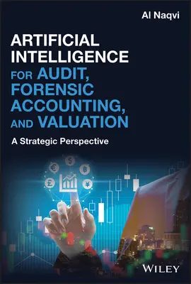 Umelá inteligencia pre audit, forenzné účtovníctvo a oceňovanie: Strategická perspektíva - Artificial Intelligence for Audit, Forensic Accounting, and Valuation: A Strategic Perspective