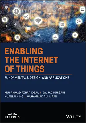 Umožnenie internetu vecí - základy, dizajn a aplikácie - Enabling the Internet of Things - Fundamentals, Design and Applications