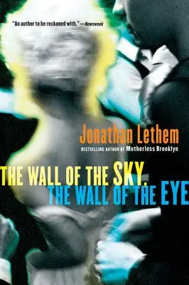Stena oblohy, stena oka - The Wall of the Sky, the Wall of the Eye