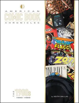 Americké komiksové kroniky: Osemdesiate roky minulého storočia - American Comic Book Chronicles: The 1980s