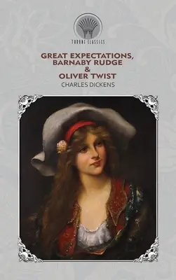 Veľké očakávania, Barnaby Rudge a Oliver Twist - Great Expectations, Barnaby Rudge & Oliver Twist
