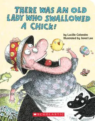 Bola jedna stará dáma, ktorá zhltla kuriatko! (stolová kniha) - There Was an Old Lady Who Swallowed a Chick! (a Board Book)