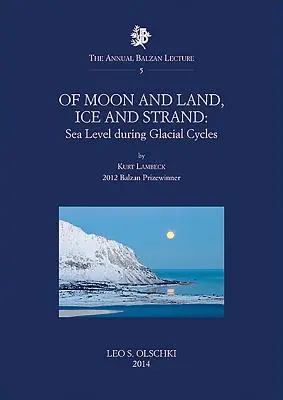 O Mesiaci a zemi, ľade a pruhu - Hladina mora počas ľadovcových cyklov - Of Moon and Land, Ice and Strand - Sea Level During Glacial Cycles