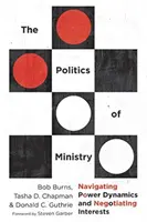 Politika služby: Ako sa orientovať v dynamike moci a vyjednávať o záujmoch - The Politics of Ministry: Navigating Power Dynamics and Negotiating Interests