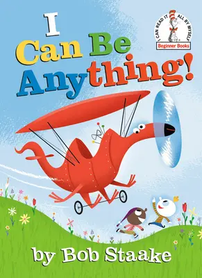 Môžem byť čímkoľvek! - I Can Be Anything!