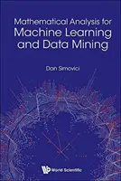 Matematická analýza pre strojové učenie a dolovanie dát - Mathematical Analysis for Machine Learning and Data Mining