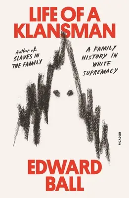 Život klansmana: Rodinná história v nadvláde bielej rasy - Life of a Klansman: A Family History in White Supremacy