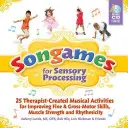 Songames for Sensory Processing [With 2 CDs]