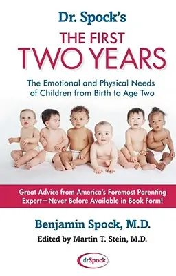 Dr. Spock's the First Two Years: Emocionálne a fyzické potreby detí od narodenia do 2 rokov - Dr. Spock's the First Two Years: The Emotional and Physical Needs of Children from Birth to Age 2