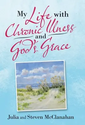 Môj život s chronickou chorobou a Božou milosťou - My Life with Chronic Illness and God's Grace