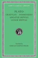 Kratylus. Parmenides. Veľký Hippias. Menší Hippias - Cratylus. Parmenides. Greater Hippias. Lesser Hippias