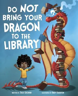 Neberte si svojho draka do knižnice - Do Not Bring Your Dragon to the Library