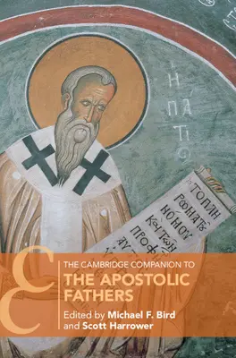 The Cambridge Companion to the Apostolic Fathers (Cambridgeský sprievodca apoštolskými otcami) - The Cambridge Companion to the Apostolic Fathers