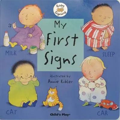 Moje prvé znaky: Americký posunkový jazyk - My First Signs: American Sign Language