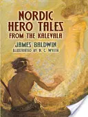 Severské hrdinské príbehy z Kalevaly - Nordic Hero Tales from the Kalevala