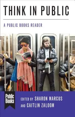 Myslite na verejnosti: A Public Books Reader - Think in Public: A Public Books Reader