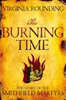 Horiaci čas - Príbeh mučeníkov zo Smithfieldu - Burning Time - The Story of the Smithfield Martyrs