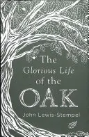 Slávny život duba - Glorious Life of the Oak
