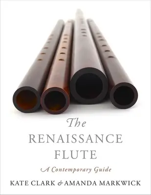 Renesančná flauta: Renesančná hudba - súčasný sprievodca - The Renaissance Flute: A Contemporary Guide