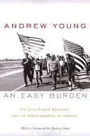 Ľahké bremeno: Hnutie za občianske práva a premena Ameriky - An Easy Burden: The Civil Rights Movement and the Transformation of America