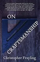O remeselnej zručnosti: Na ceste k novému Bauhausu - On Craftsmanship: Towards a New Bauhaus